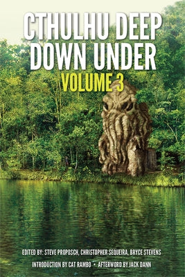 Cthulhu Deep Down Under Volume 3 by Sequiera, Christopher