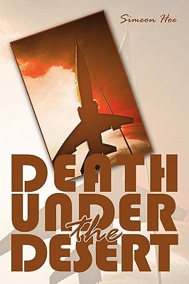 Death Under the Desert by Hoe, Simeon