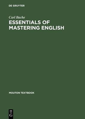 Essentials of Mastering English by Bache, Carl