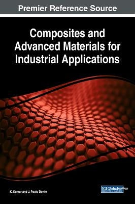 Composites and Advanced Materials for Industrial Applications by Kumar, K.