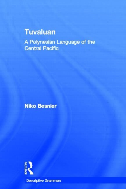 Tuvaluan: A Polynesian Language of the Central Pacific. by Besnier, Niko