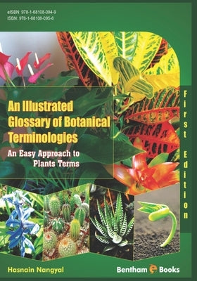 An Illustrated Glossary of Botanical Terminologies: An Easy Approach to Plant Terms by Nangyal, Hasnain