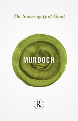 The Sovereignty of Good by Midgley, Mary