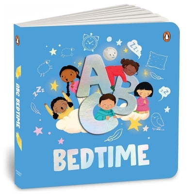 ABC Bedtime: An Engaging Illustrated Board Book A to Z of Bedtime Routine for Kids, Toddlers Ages 3+ [Penguin Early Learning Series] by Books, Penguin