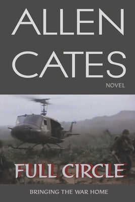 Full Circle: Bringing the War Home by Murphy, Helen