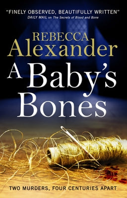 A Baby's Bones by Alexander, Rebecca