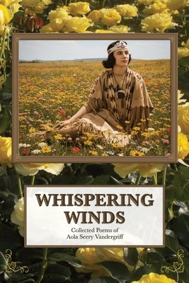Whispering Winds by Vandergriff, Aola Seery