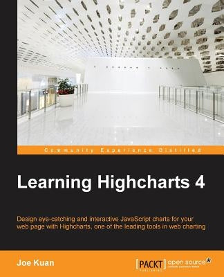 Learning Highcharts 4 by Kuan, Joe (Joseph)