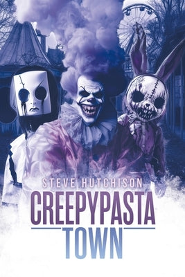 Creepypasta Town by Hutchison, Steve