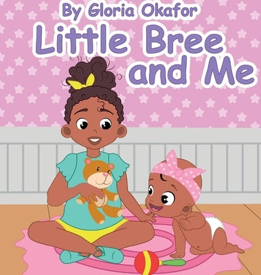 Little Bree and Me by Okafor, Gloria