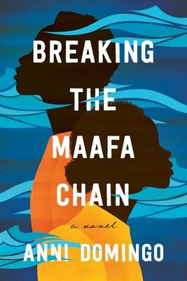 Breaking the Maafa Chain by Domingo, Anni