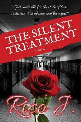 The Silent Treatment by J, Rico