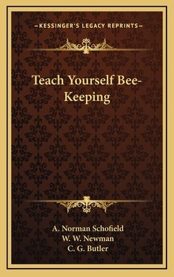 Teach Yourself Bee-Keeping by Schofield, A. Norman