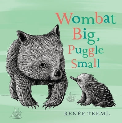 Wombat Big, Puggle Small by Treml, Renée