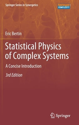 Statistical Physics of Complex Systems: A Concise Introduction by Bertin, Eric