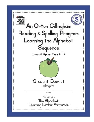 An Orton-Gillingham Reading & Spelling Program Learning the Alphabet Sequence: Upper and Lower Case Print by Reiss, Evelyn