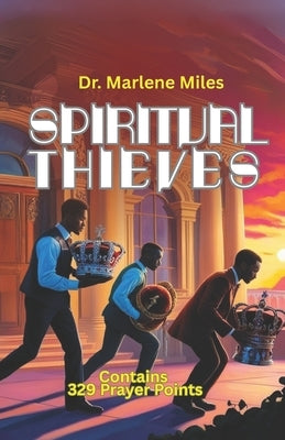 Spiritual Thieves by Miles, Marlene