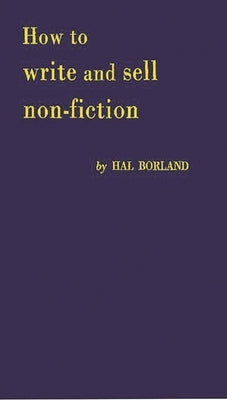 How to Write and Sell Non-Fiction by Borland, Hal