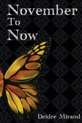 November to Now by Mirand, Deidre