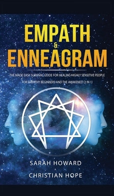 Empath & Enneagram: The made easy survival guide for healing highly sensitive people - For empathy beginners and the awakened (2 in 1) by Howard, Sarah