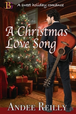 A Christmas Love Song by Reilly, Andee