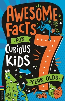 Awesome Facts for Curious Kids: 7 Year Olds by Martin, Steve