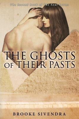 The Ghosts of Their Pasts by Sivendra, Brooke