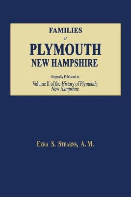 Families of Plymouth, New Hampshire by Stearns, Ezra S.