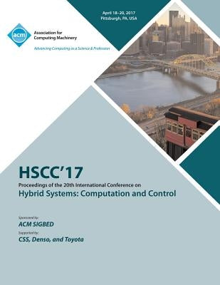 HSCC 17 20th International Conference on Hybrid Systems: Computation and Control (part of CPS Week) by Hscc 17 Conference Committee