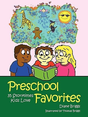 Preschool Favorites: 35 Storytimes Kids Love by Briggs, Diane