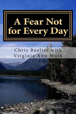 A Fear Not for Every Day: 365 Devotionals by Work, Virginia