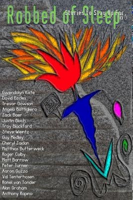 Robbed of Sleep, Volume 3: Stories to Stay Up For by Medley, Guy