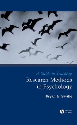 Guide to Teaching Research Met by Saville, Bryan