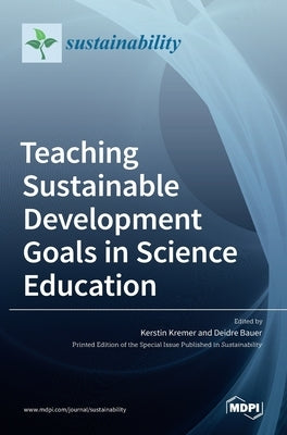 Teaching Sustainable Development Goals in Science Education by Kremer, Kerstin