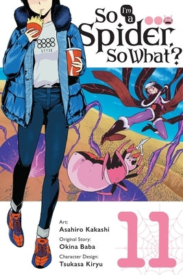 So I'm a Spider, So What?, Vol. 11 (Manga) by Baba, Okina
