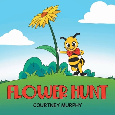Flower Hunt by Murphy, Courtney