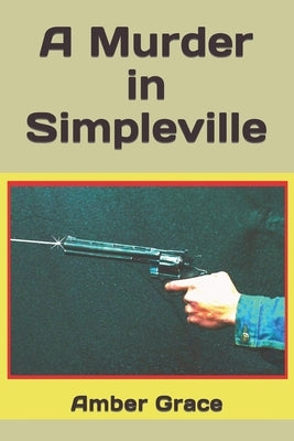 A Murder in Simpleville by Grace, Amber