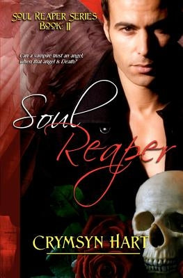 Soul Reaper Series Book II: Soul Reaper by Hart, Crymsyn
