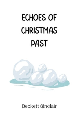 Echoes of Christmas Past by Sinclair, Beckett