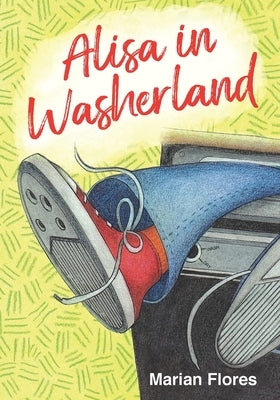 Alisa in Washerland by Flores, Marian
