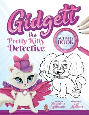 Gidgett the Pretty Kitty Detective Activity Book by Mellors, Zoe