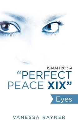"Perfect Peace Xix": Eyes by Rayner, Vanessa