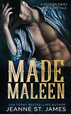 Made Maleen: A Modern Twist on a Fairy Tale by St James, Jeanne