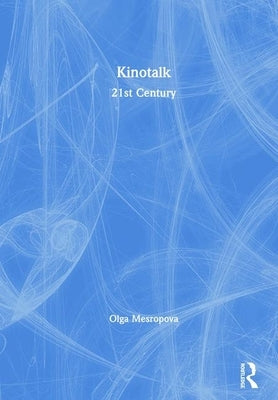 Kinotalk: 21st Century by Mesropova, Olga