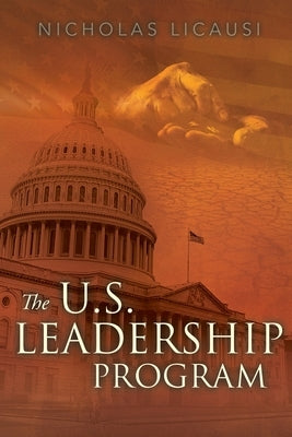 The U.S. Leadership Program by Licausi, Nicholas