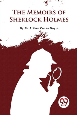 The Memoirs of Sherlock Holmes by Doyle, Arthur Conan