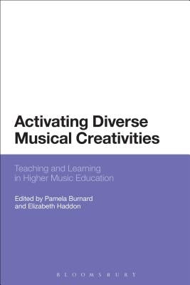 Activating Diverse Musical Creativities by Burnard, Pamela