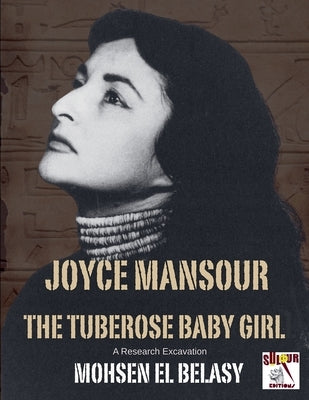 Joyce Mansour The Tuberose Baby Girl by Elbelasy, Mohsen