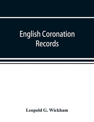 English coronation records by G. Wickham, Leopold