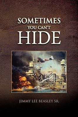 Sometimes You Can't Hide by Beasley, Jimmy Lee, Sr.